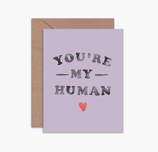 Daydream Prints You're My Human Card